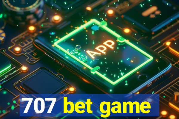 707 bet game